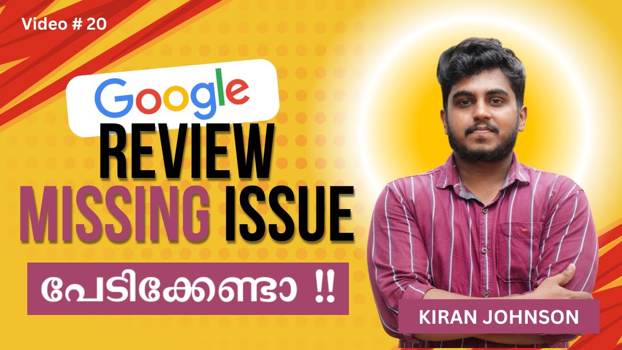 Google Review Missing Issue 2025 !! | Why Your Reviews Are Not Showing? | Malayalam | Kiran Johnson