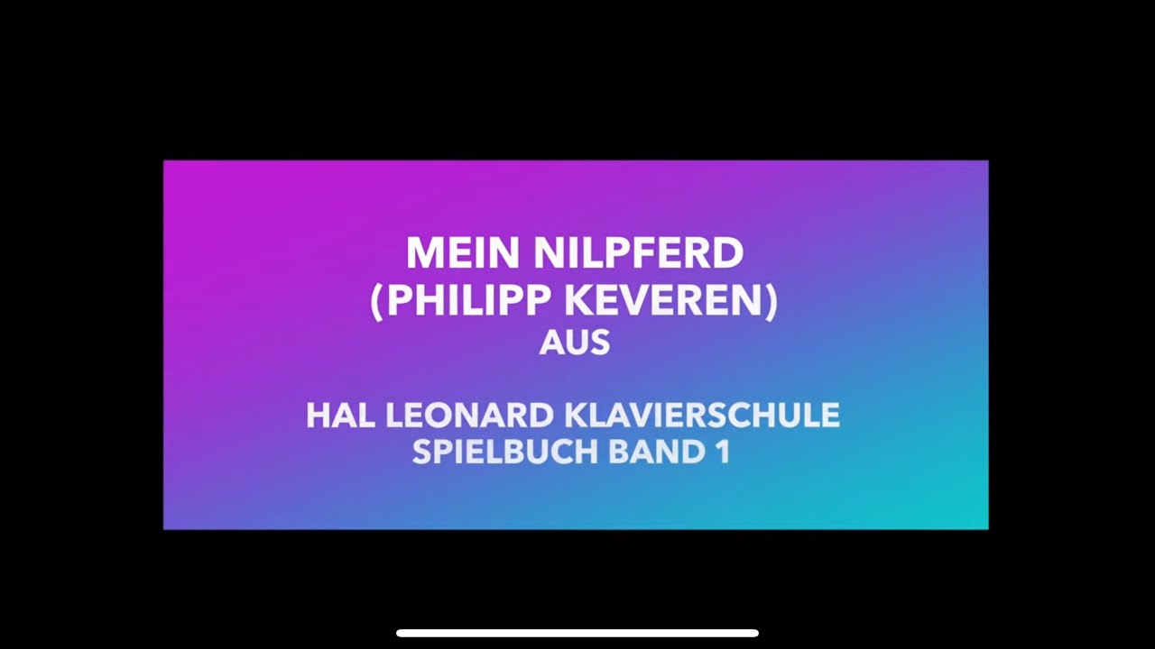 Mein Nilpferd (Philipp Keveren) (S. 10+11) aus der Hal Leonard Klavierschule Spielbuch Band 1