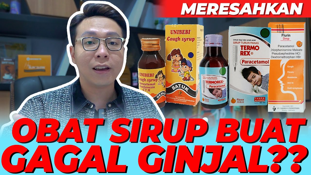 MERESAHKAN!! OBAT SIRUP BUAT GAGAL GINJAL!? PADAHAL SUDAH BPOM??
