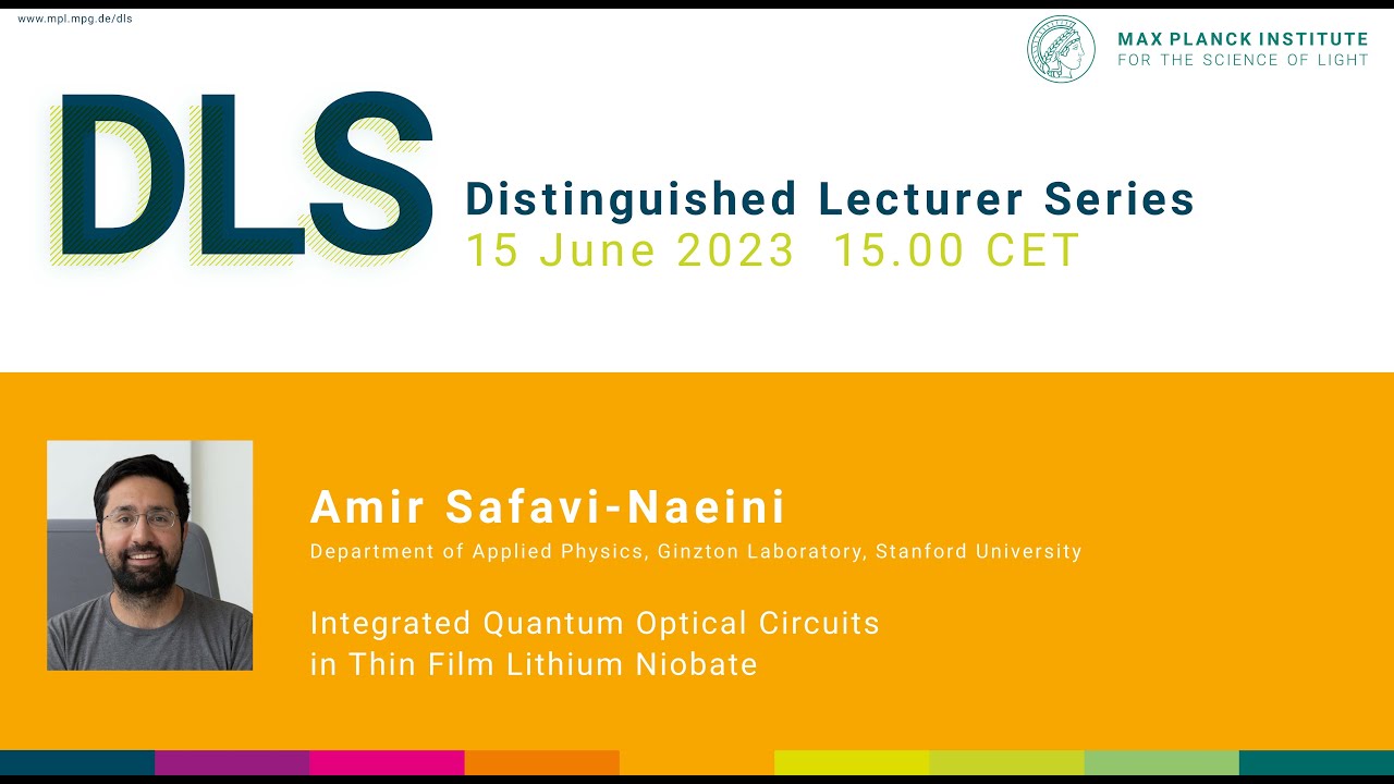 DLS Amir H. Safavi-Naeini: Integrated Quantum Optical Circuits in Thin Film Lithium Niobate