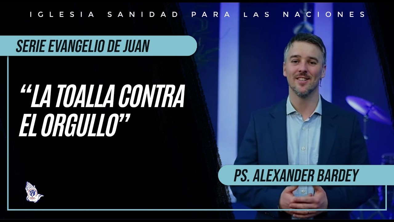 La toalla contra el orgullo - Ps. Alexander Bardey