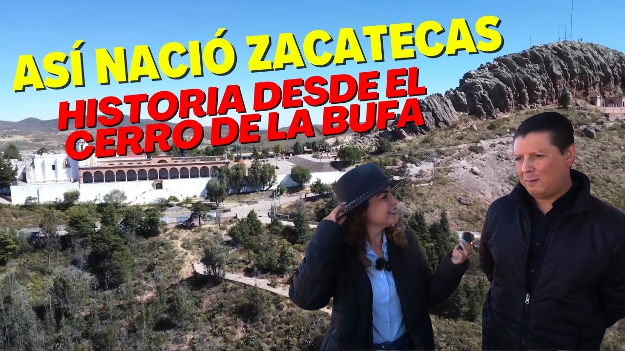 La Fundación de ZACATECAS: Historia desde el Cerro de la Bufa