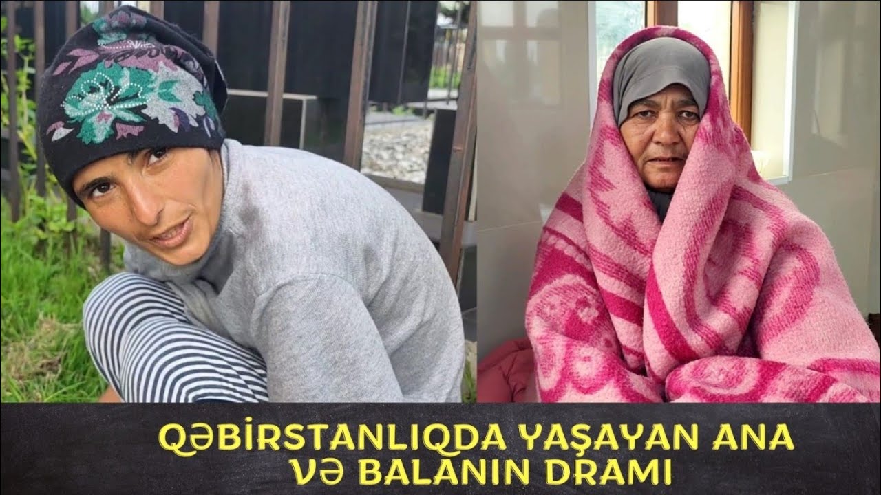 Cəlilabad qəbirstanlığında yaşayan  bir ana-balanin dramı