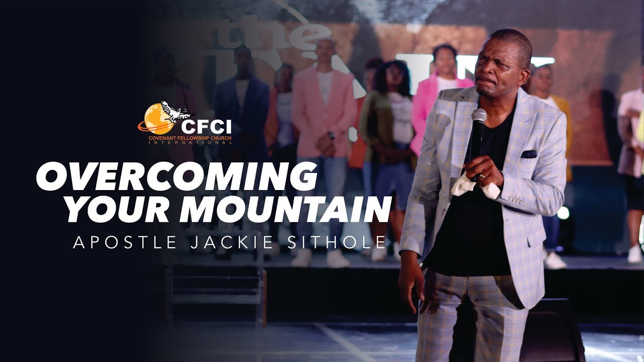 Overcoming Your Mountain // Apostle Jackie Sithole // Give Me The Mountain Conference 2023