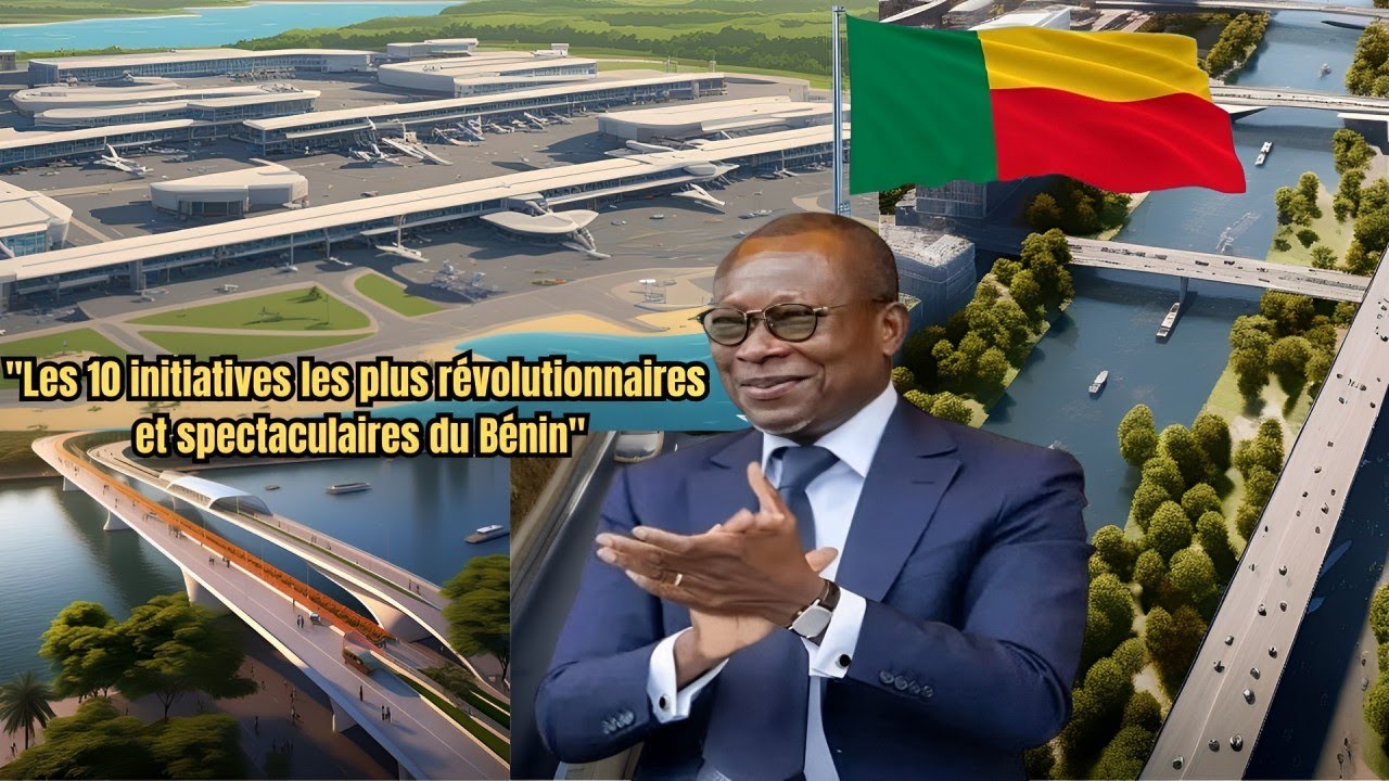 10 méga projets les plus Les plus impressionnant et innovante du Bénin