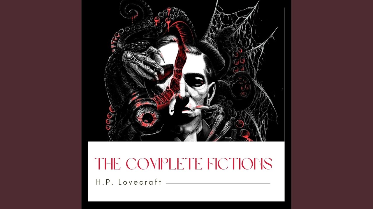 Chapter 818 - The Complete Fiction of H. P. Lovecraft