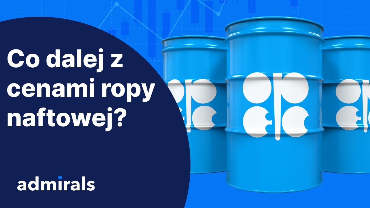 W co gra OPEC+? Co dalej z ceną ropy?