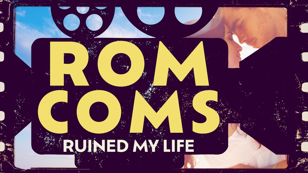 Rom Coms Ruined Me