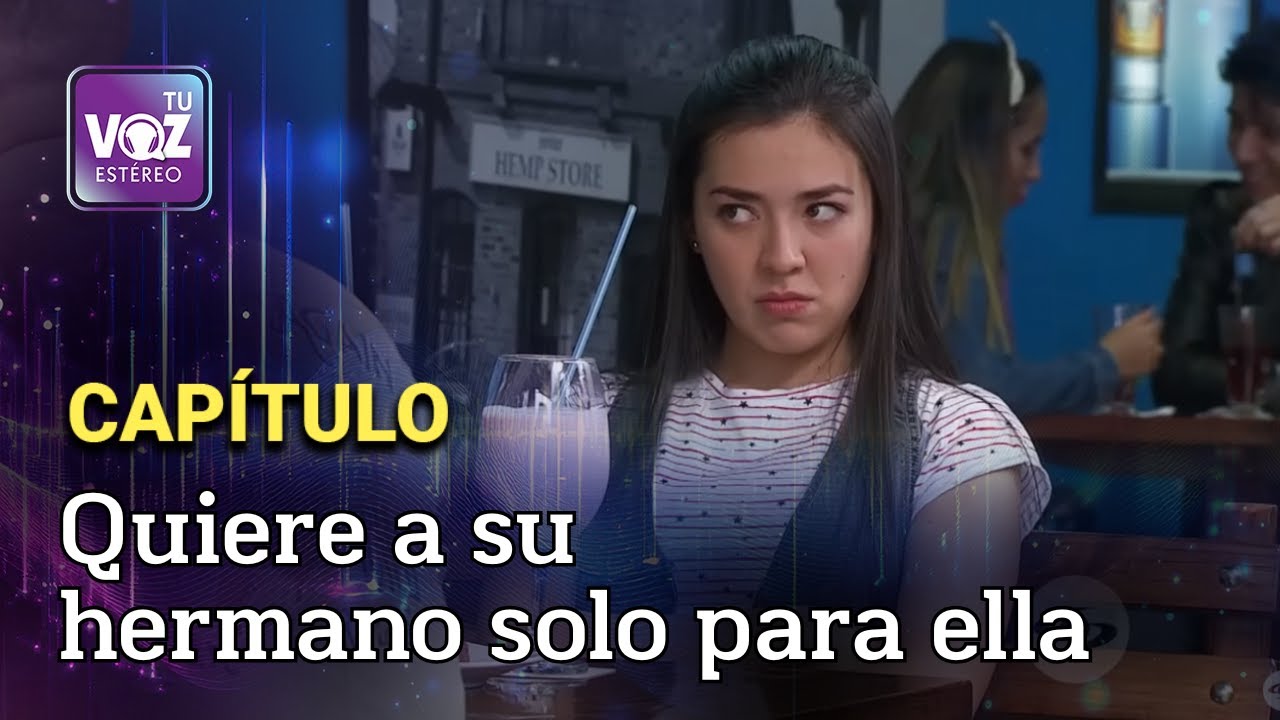 Su hermana menor espanta a las mujeres que se le acerquen - Hermana celosa | Tu Voz Estéreo