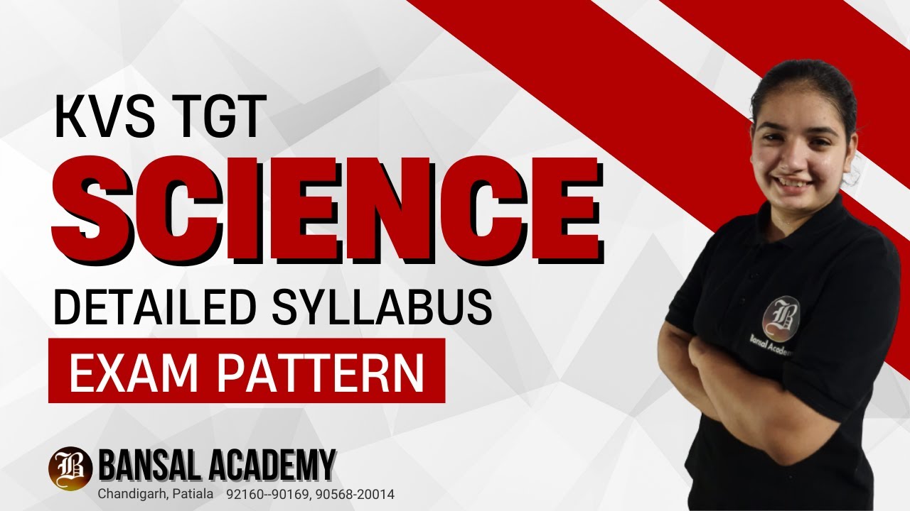 KVS TGT Science Detailed Syllabus - KVS Exam Pattern | KVS New Syllabus