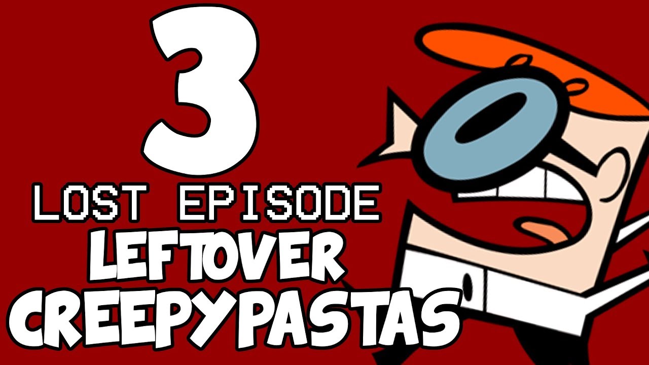 3 LOST EPISODE LEFTOVER CREEPYPASTAS