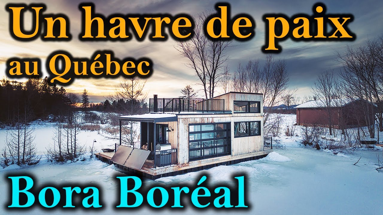 Bienvenue à Bora Boréal, un havre de paix en Estrie, découverte des chalets flottants au Québec !