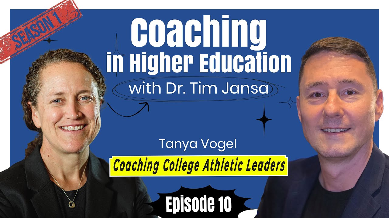 Coaching in Higher Education | Coaching College Athletic Program Leaders | Tanya Vogel – S1 E10