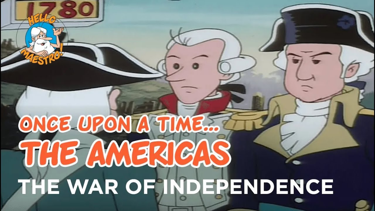 Once Upon a Time... Americas - the War of Independence