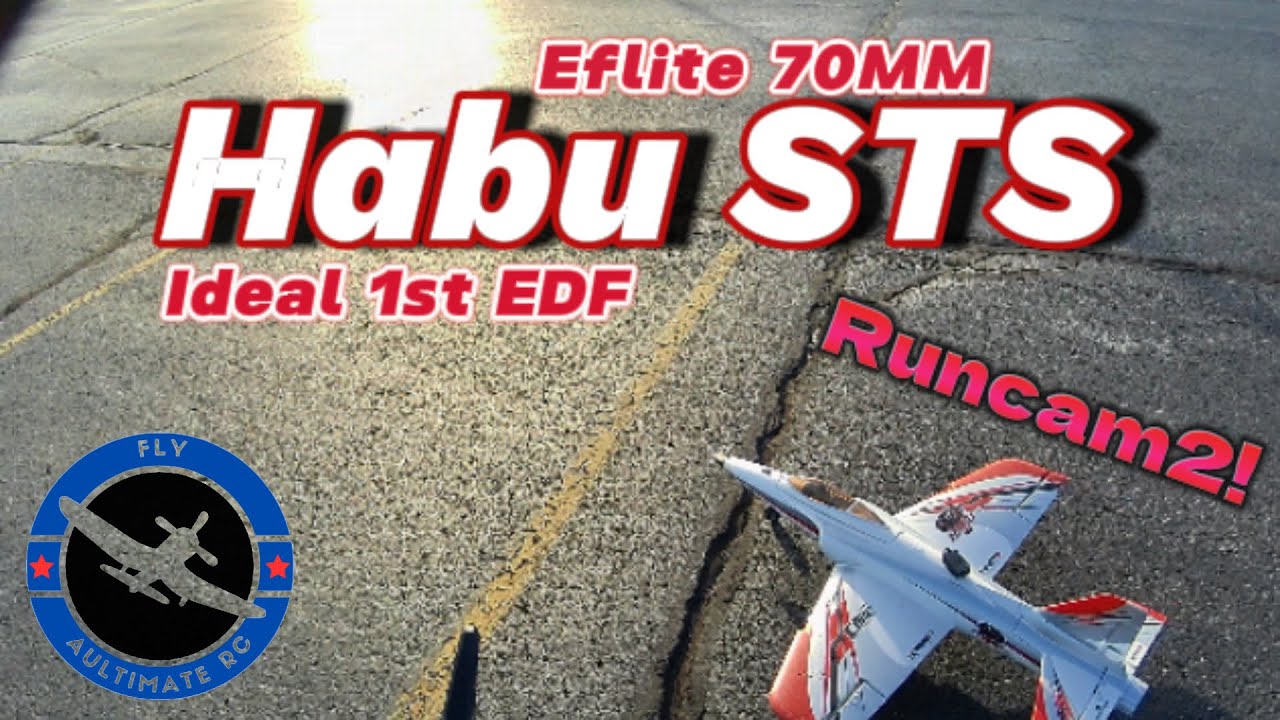 Eflite Habu STS 70MM: Ideal 1st EDF for the Novice Pilot.  Plus Runcam2 Flight Video