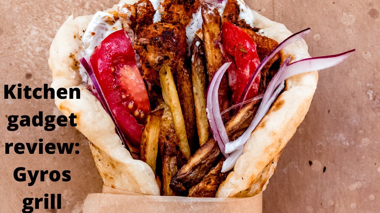 Kitchen gadget review: Gyros grill