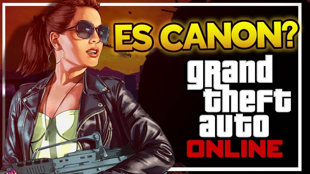 ¿GTA ONLINE ES CANON? - LA RESPUESTA DEFINITIVA