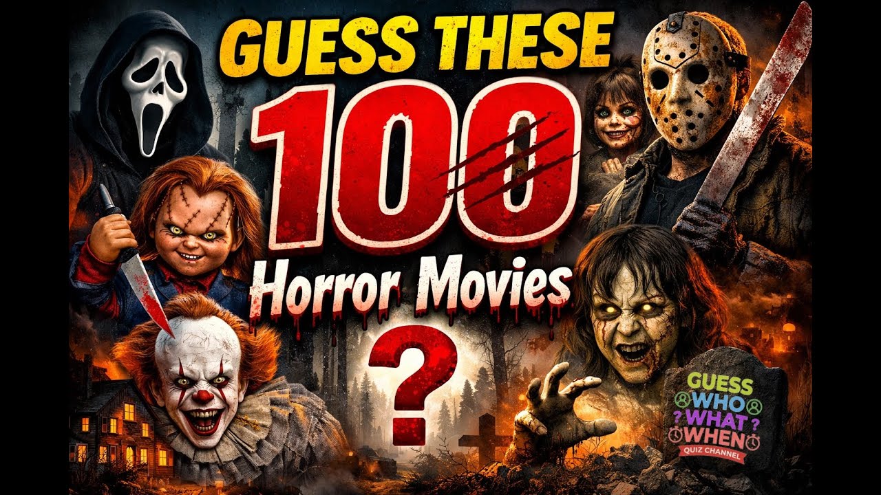 Guess These 100 Horror Movies! (Only 1% Can Get All)