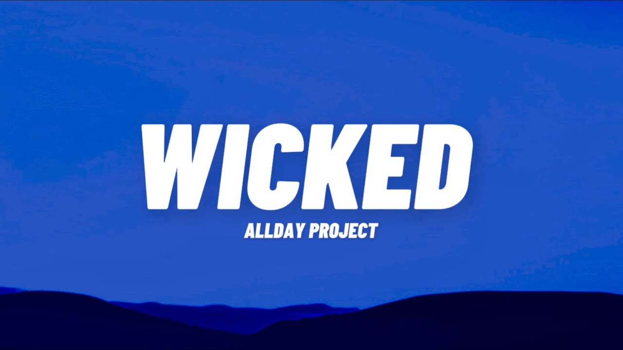 ALLDAY PROJECT - &lsquo;WICKED&rsquo; Lyrics