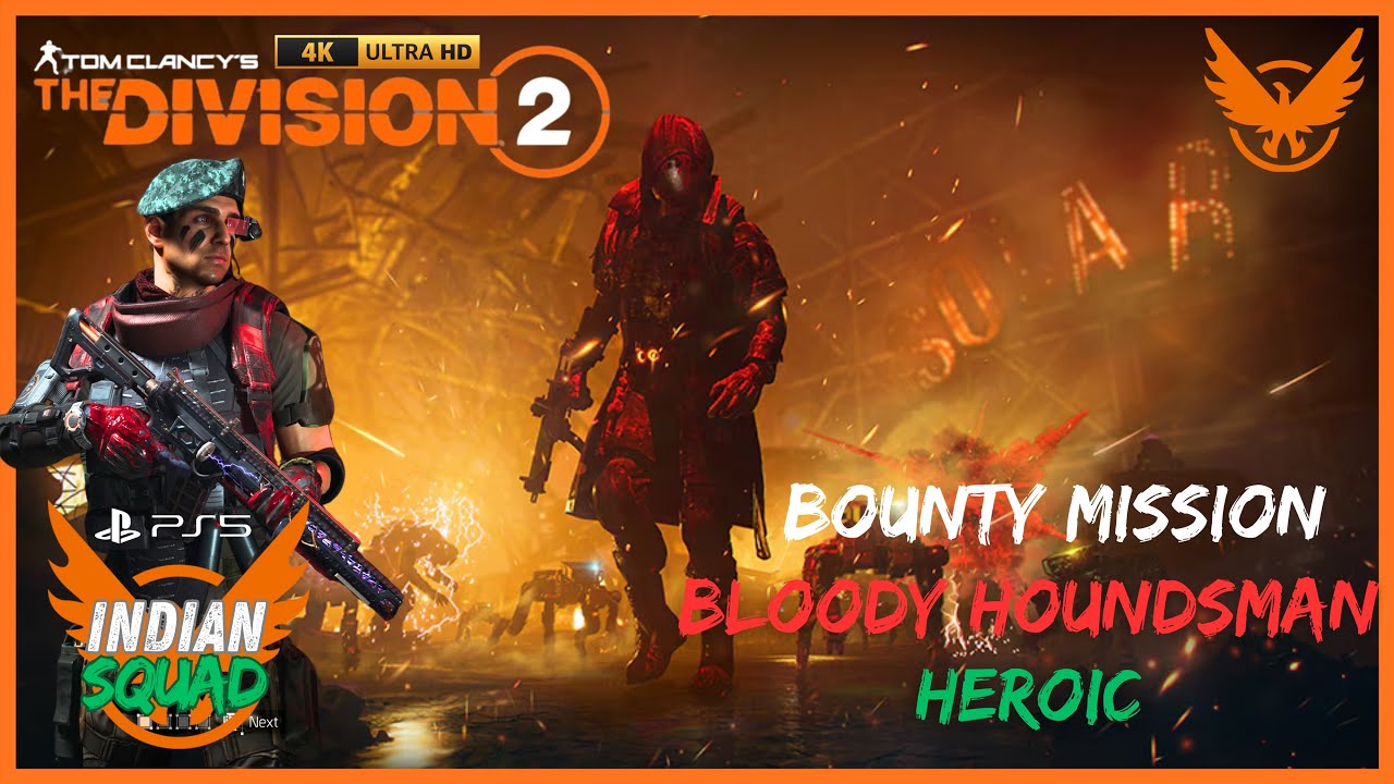 Bloody Houndsman Bounty | Bounty mission | Heroic | The Division 2 