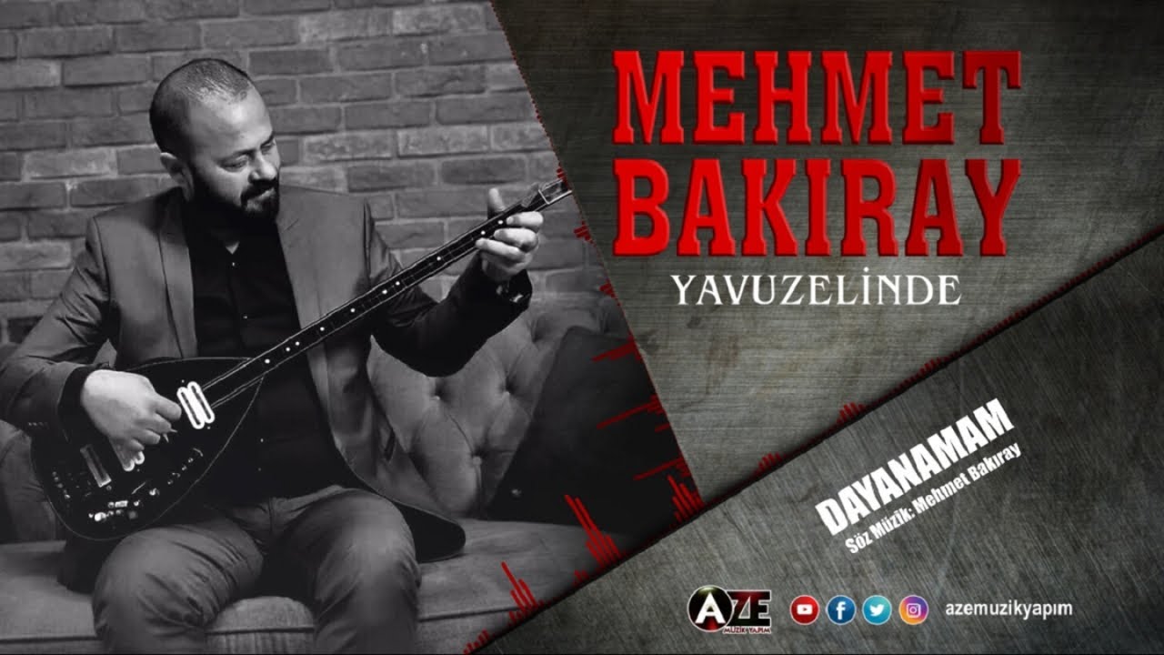 Mehmet Bakıray - Dayanamam (U.H)
