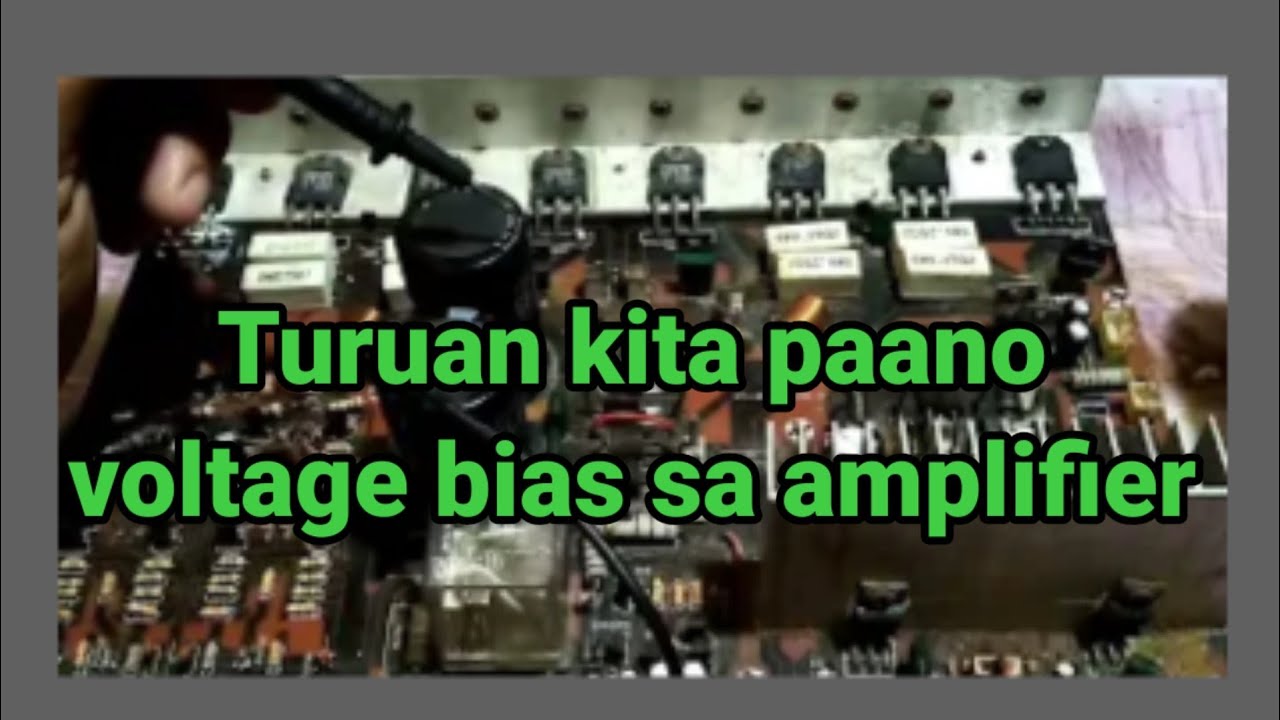 Turuan kita voltage bias sa amplifier.