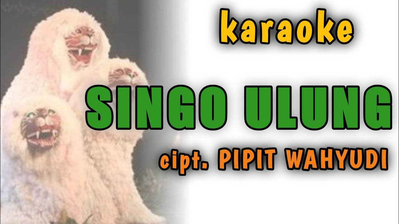 Lagu SINGO ULUNG karaoke