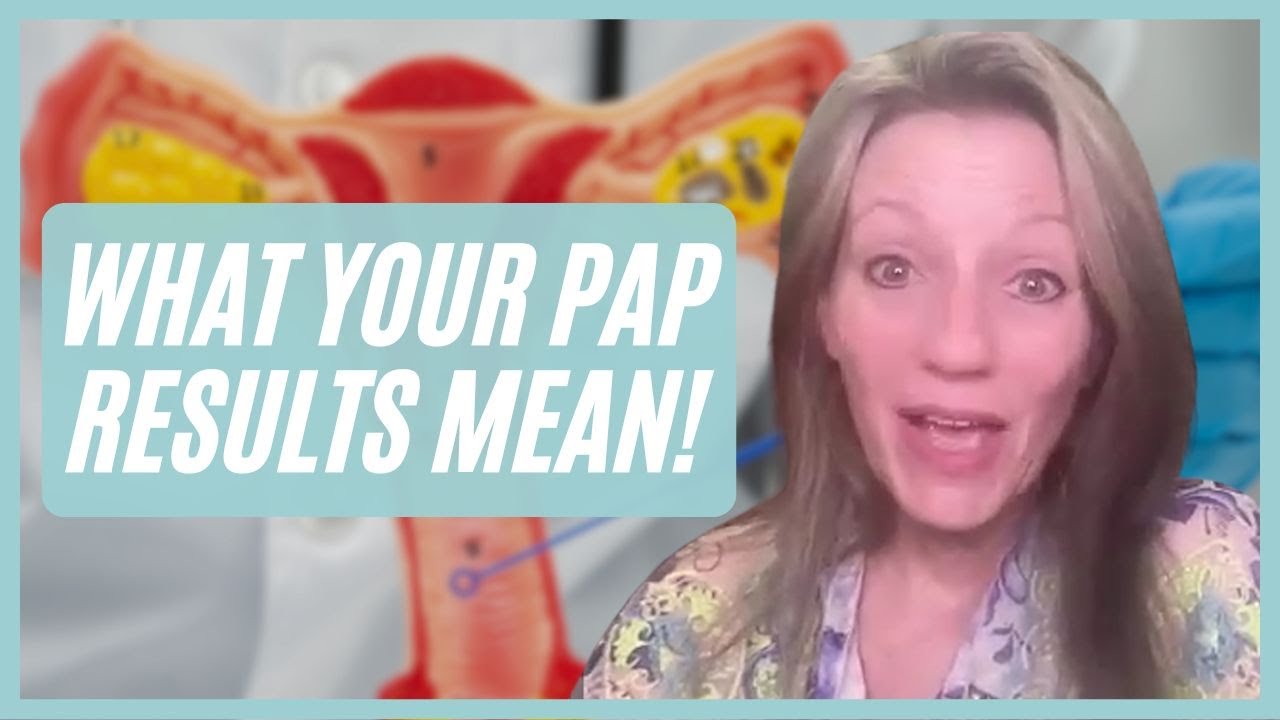 What Your Pap and Colposcopy Results Mean and How to Take Action