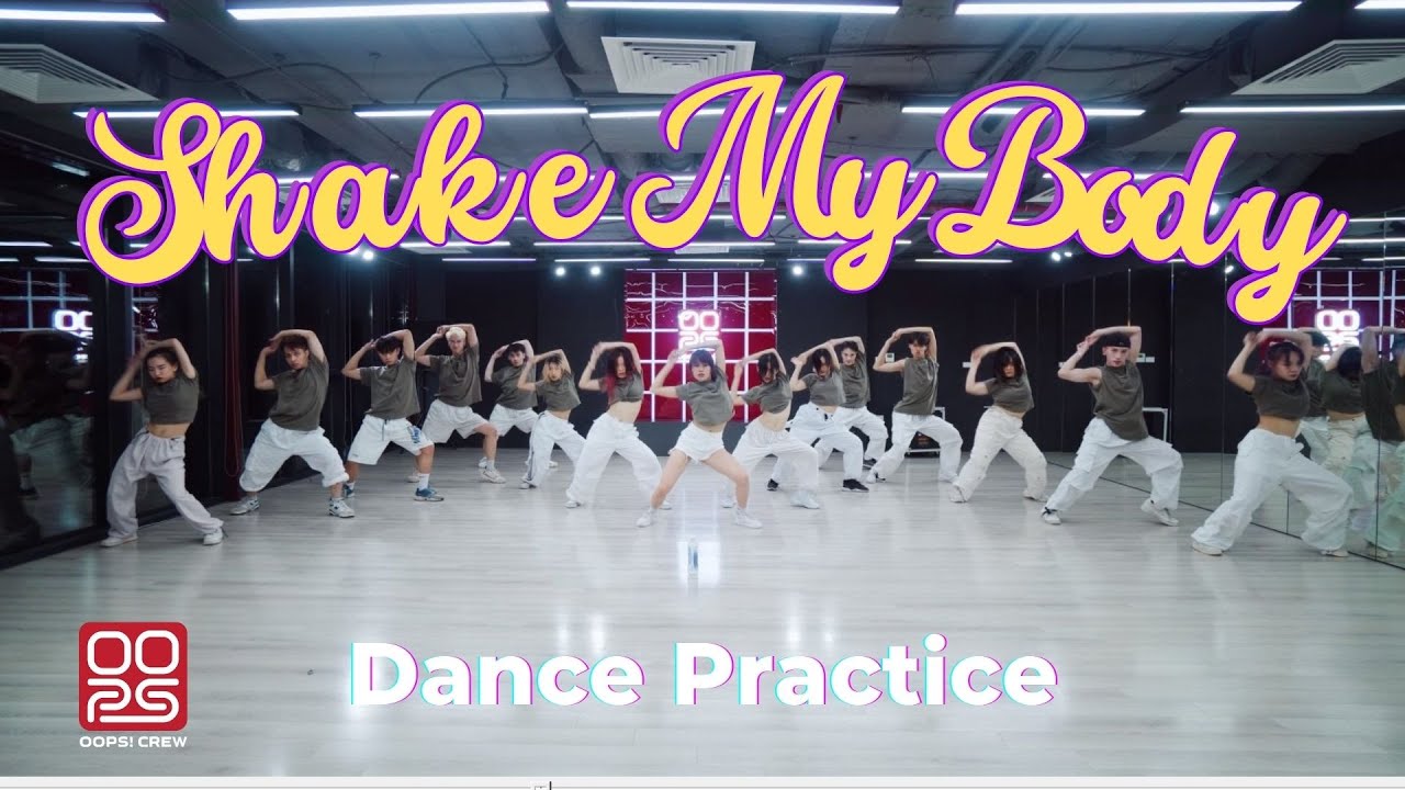 [DANCE PRACTICE] Shake My Body (Sistar Mashup) | Choreography by Oops! Crew