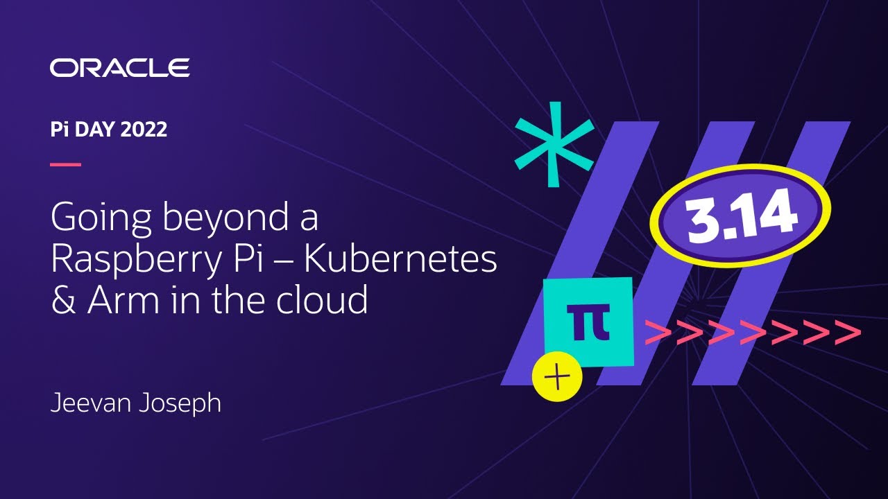 #PiDay | Jeevan Joseph | 🇺🇸 Going beyond a Raspberry Pi – Kubernetes & Arm in the cloud