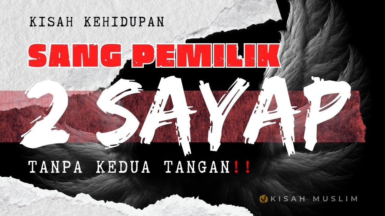 KEDUA TANGANNYA YANG TERPUTUS DI MEDAN PERANG DIGANTI 2 SAYAP!! - KISAH MUSLIM YUFID TV