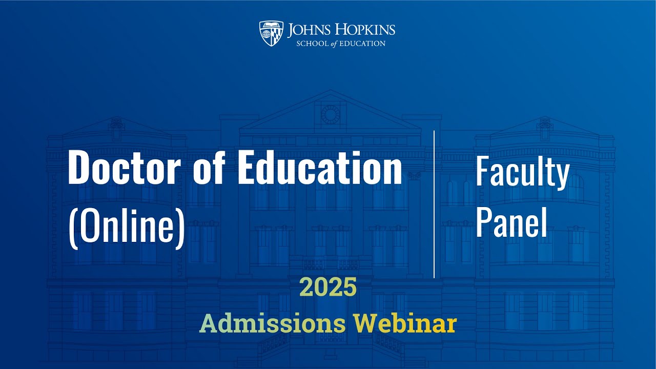 Inside the JHU Online Doctor of Education (EdD): Faculty Insights & How to Apply | November 2025
