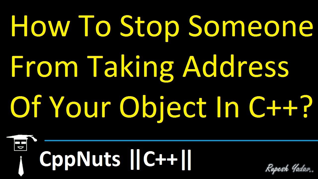 How To Stop Someone From Taking Addess Of Your Object In C++?