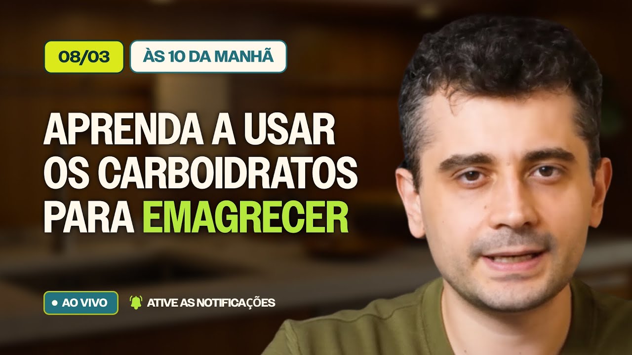 APRENDA A UTILIZAR OS CARBOIDRATOS NO EMAGRECIMENTO | 8 DE MARÇO, ÀS 10h