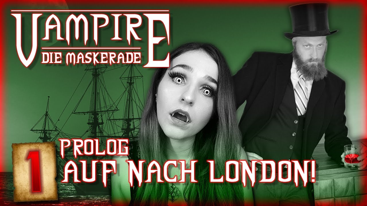 Vampire: The Masquerade 01: Prolog - Auf nach London! (1890 A.D.) Pen and Paper LetsPlay (V:tM V20)