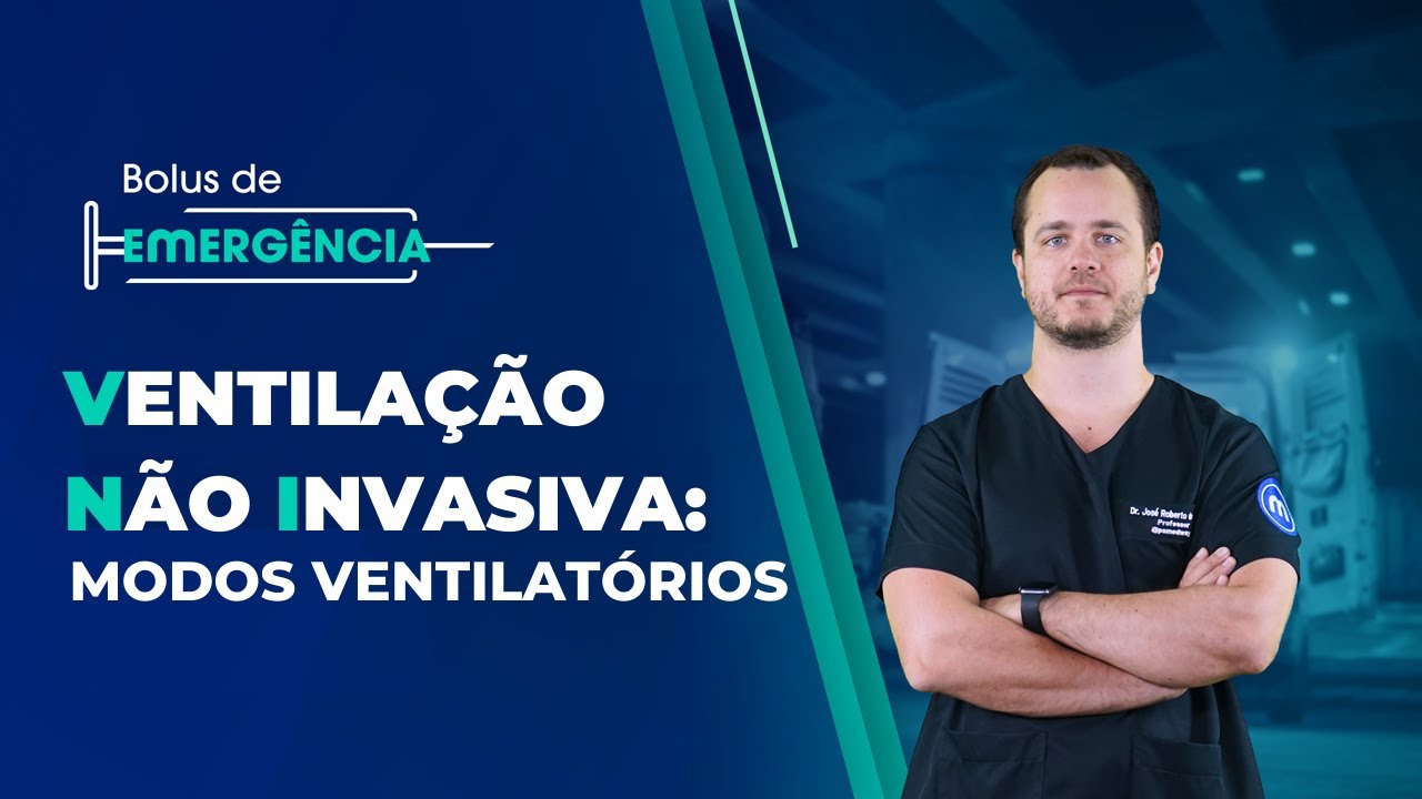 Ventilação Não Invasiva: Modos Ventilatórios (Bolus de Emergência #29)