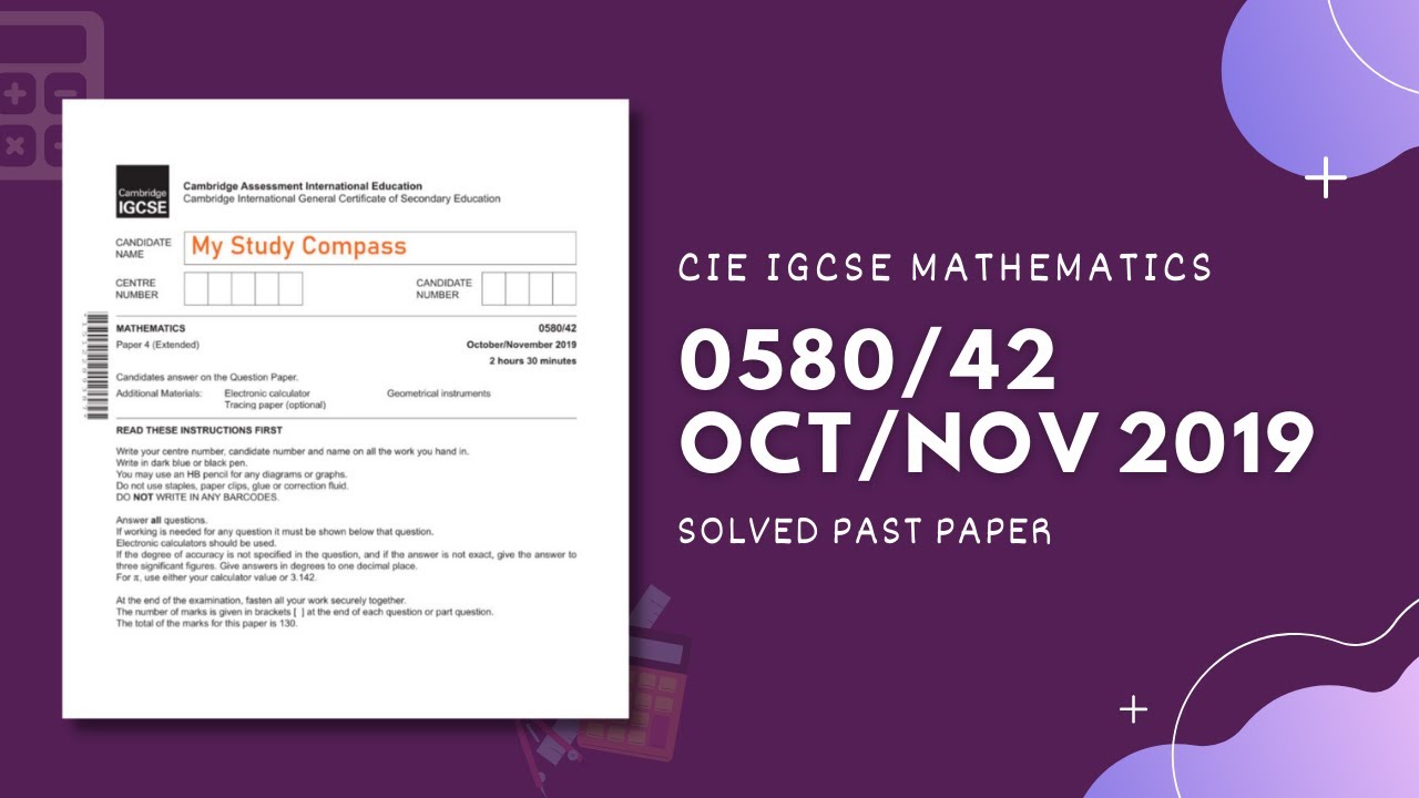 0580/42/O/N/19 | Easy (Step by Step) Solutions | CIE IGCSE MATHS PAPER 4 (EXTENDED) OCT/NOV 2019
