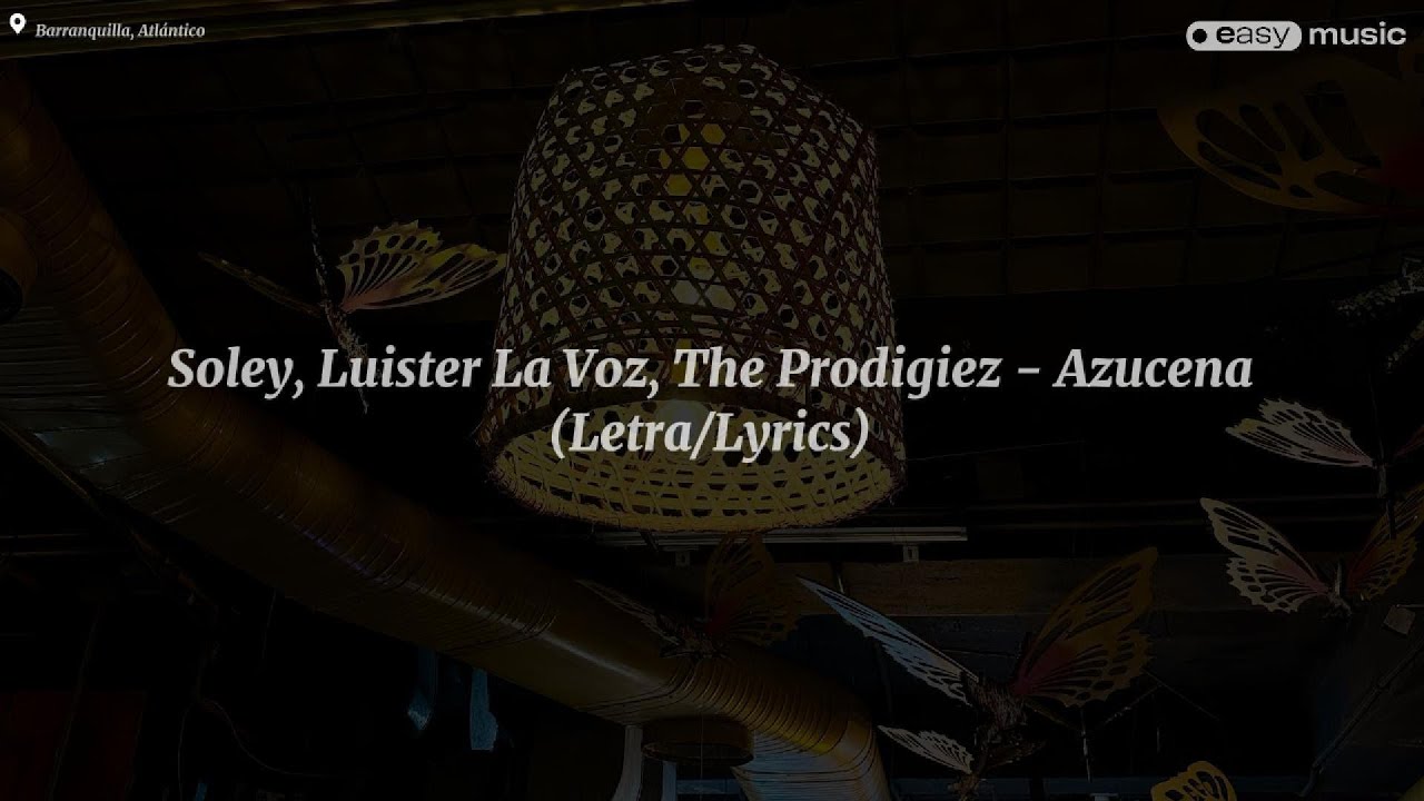 Soley, Luister La Voz, The Prodigiez - Azucena (Letra/Lyrics)