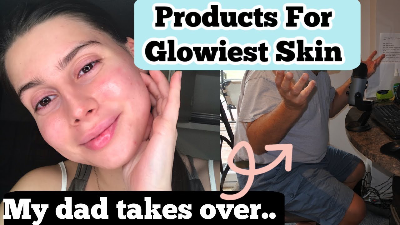 BEST SKINCARE PRODUCTS FOR ACNE SCARS AND GLOWY SKIN!! OMG My dad tells his tips...
