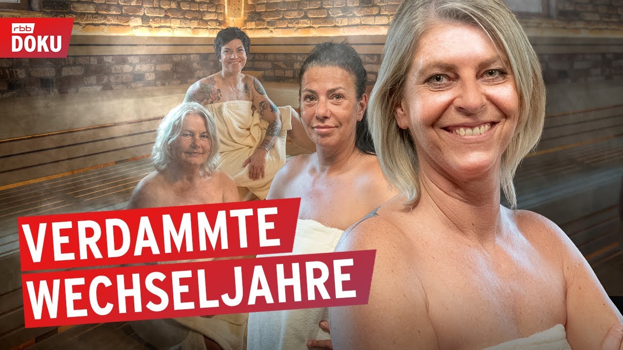 Pubertät rückwärts - verdammte Wechseljahre | Die Frauensauna (1/3) | Doku
