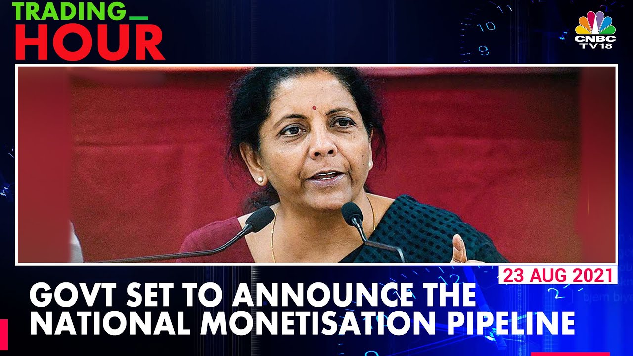 Exclusive: Govt Is Set To Announce The National Monetisation Pipeline | Trading Hour | CNBC-TV18