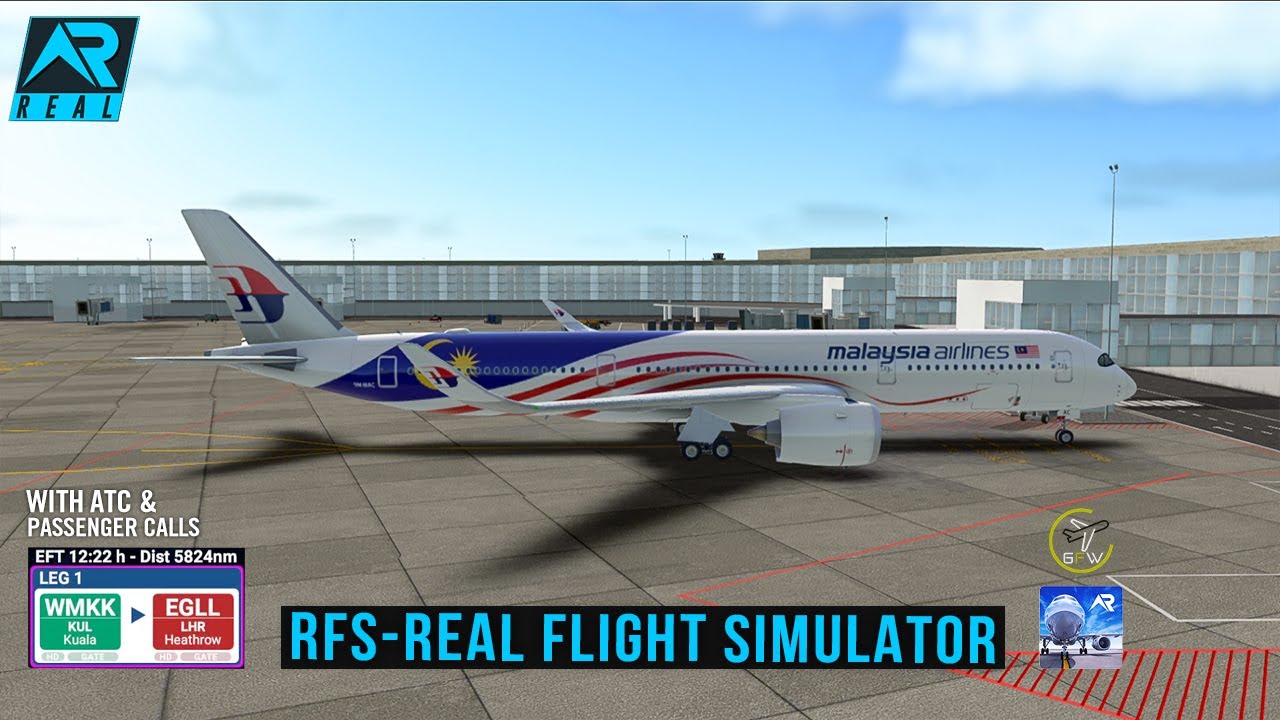 RFS - Real Flight Simulator-  Kuala Lumpur to London||Full Flight|A350||Malaysia||FullHD||RealRoute