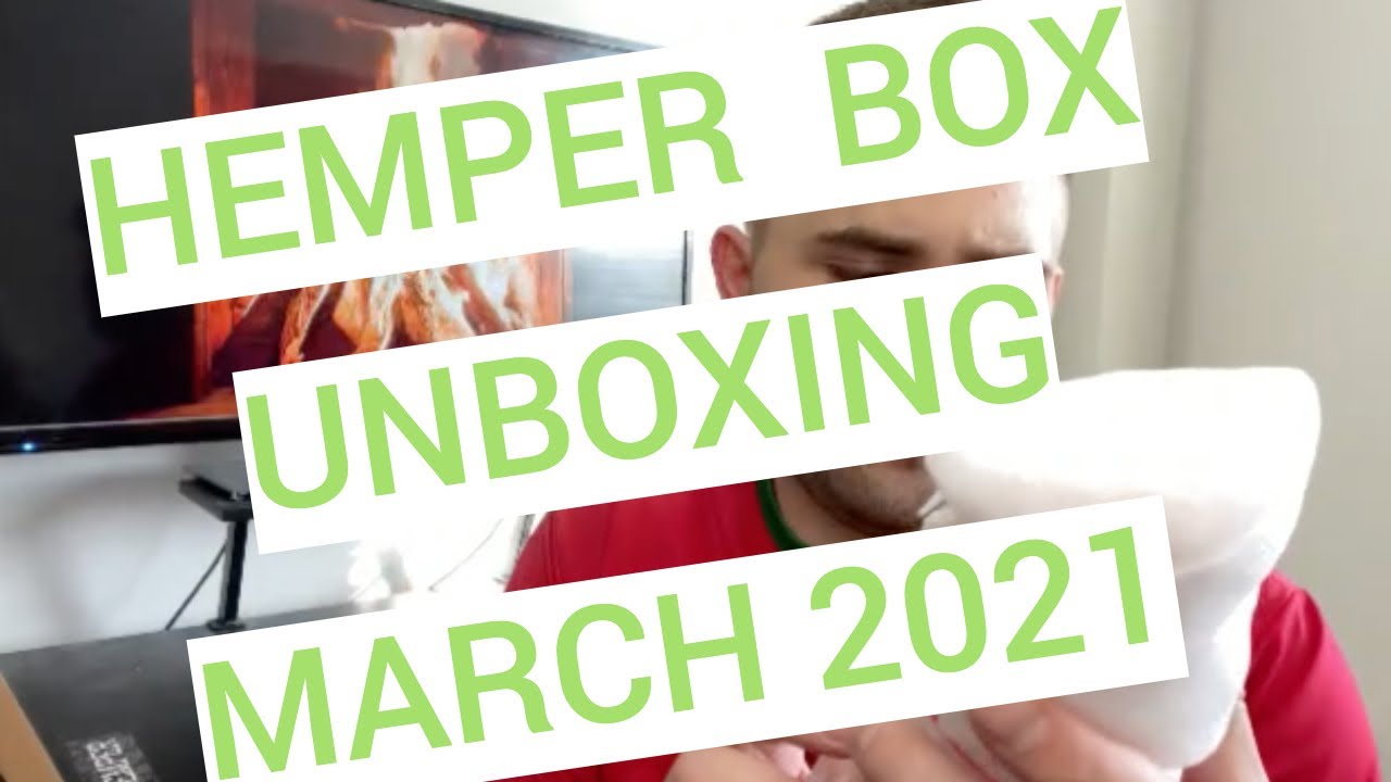 Hemper Box Unboxing | March 2021