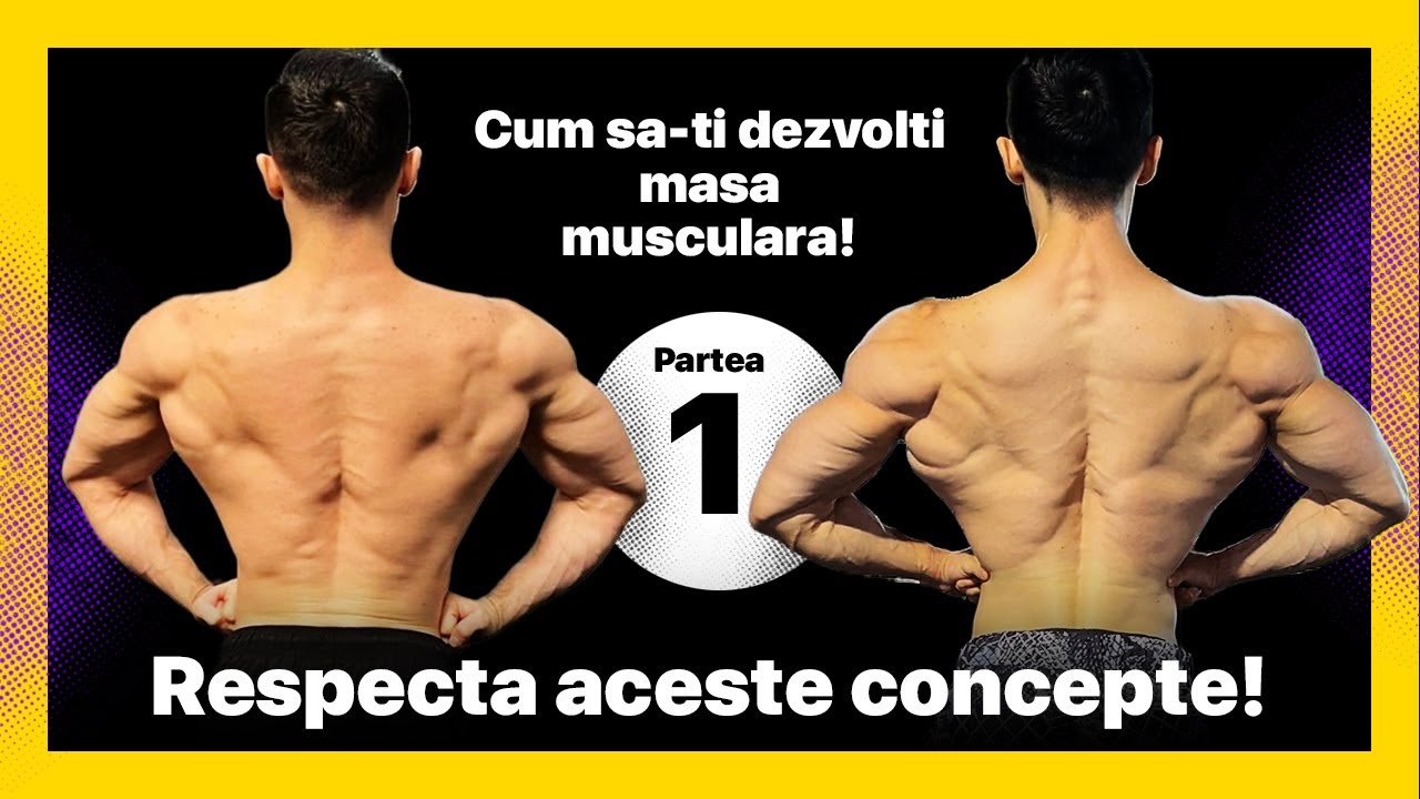 Cum Iti Dezvolti Masa Musculara! Tu Stiai Aceste Concepte?