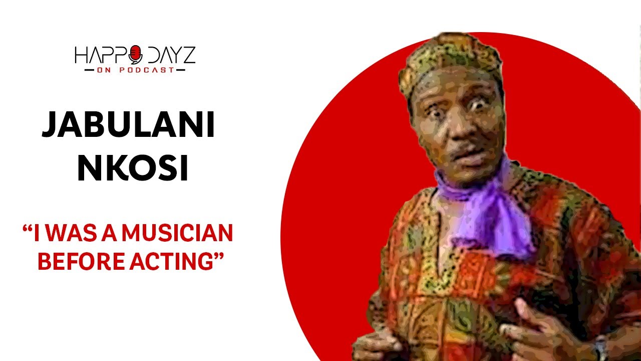 Happy Dayz on Podcast Ep82 | Jabulani Nkosi, Comedy, music, Gibson Kente, Theater and more