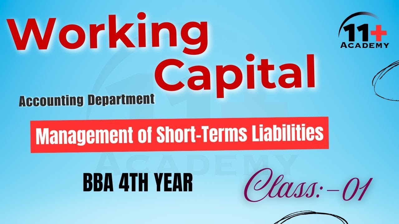 Management of Short-Terms Liabilities  Chapter 05  [Class 01] 11+ Academy