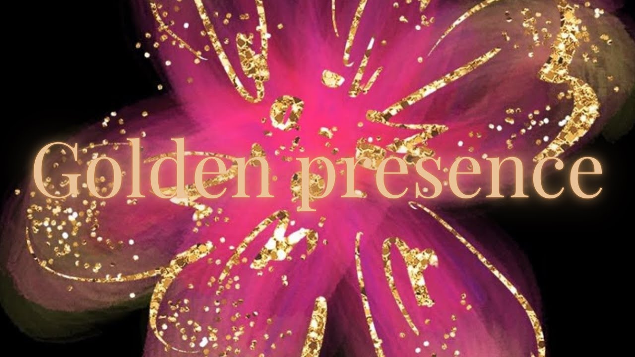 GOLDEN PRESENCE.