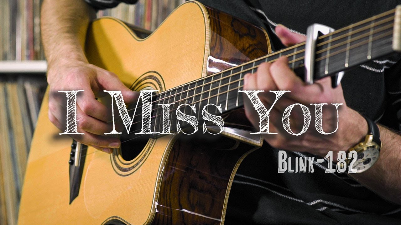 I Miss You - Blink-182 - Fingerstyle Guitar Cover (Free Tabs)