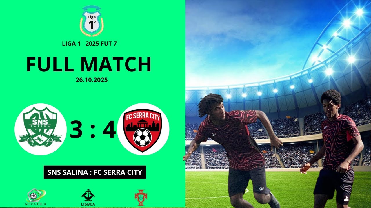 Liga 1   Full Match  SNS Salina  3 : 4  Fc Serra Sity  26.10.2025
