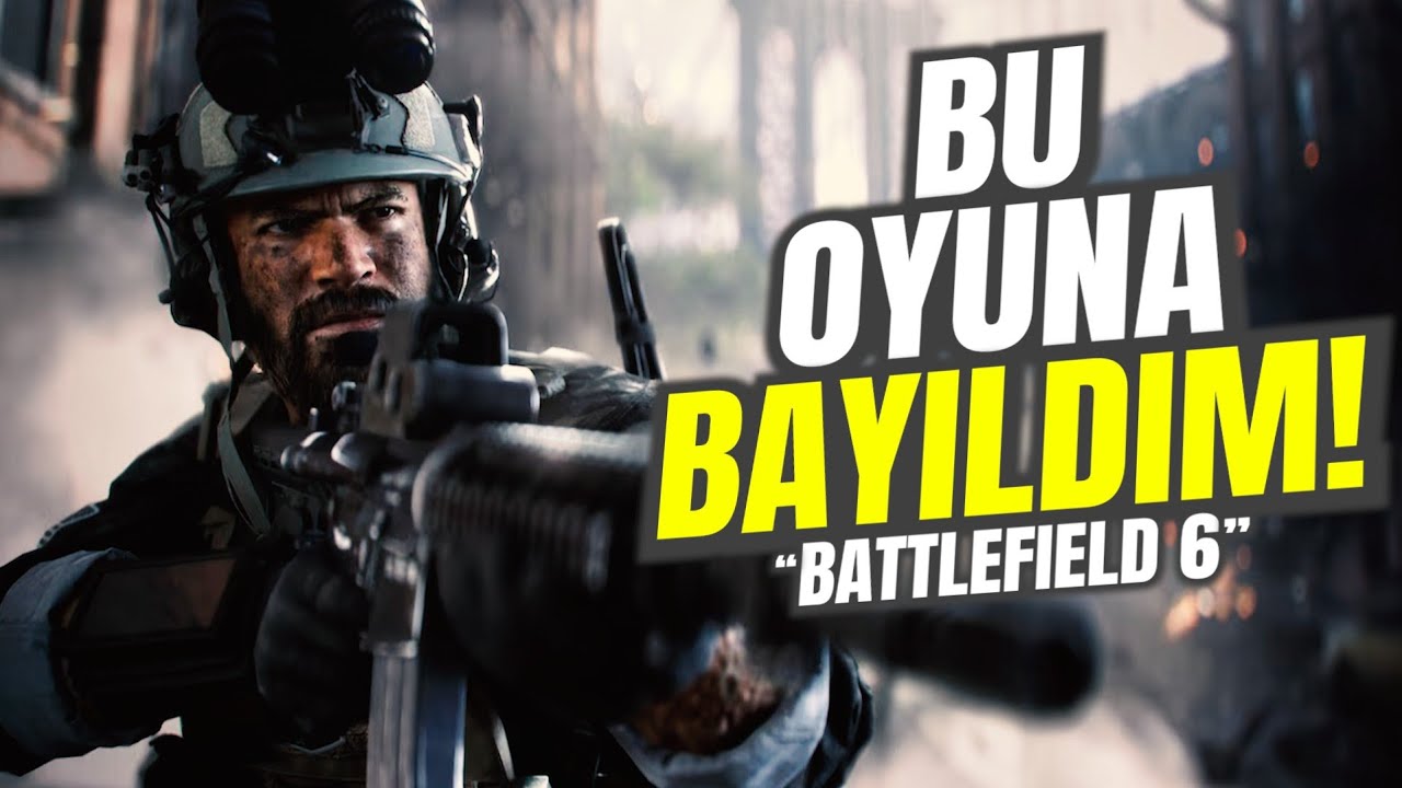 BEN BU OYUNA BAYILDIM BE! (MÜTHİŞ OLMUŞ!): BATTLEFIELD 6!